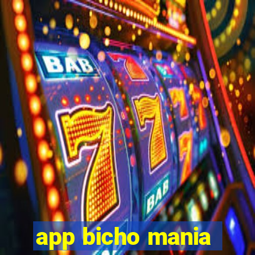 app bicho mania